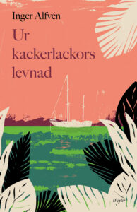Omslag: Ur kackerlackornas levnad av Inger Alfven